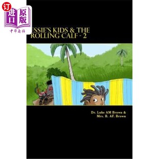 海外直订Essie's Kids & the Rolling Calf - 2: Island Style Storybook 艾西的孩子和滚动的小牛- 2:岛屿风格的故事书