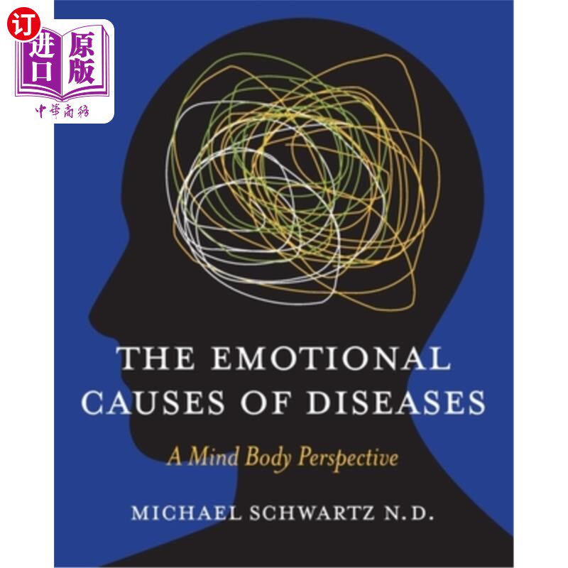 海外直订医药图书The Emotional Causes of Diseases: A Mind Body Perspective 疾病的情绪原因:身心视角
