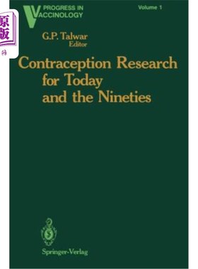 海外直订Contraception Research for Today and the Nineties: Progress in Birth Control Vac 今天和九十年代的避孕研究: