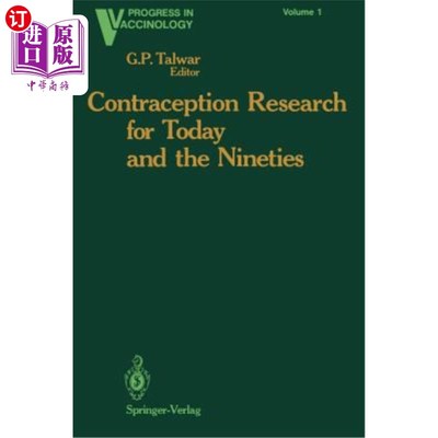 海外直订Contraception Research for Today and the Nineties: Progress in Birth Control Vac 今天和九十年代的避孕研究: