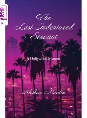 海外直订The Last Indentured Servant 最后的契约仆人