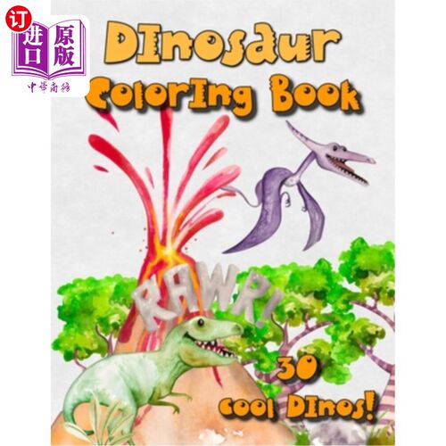 海外直订Dinosaur coloring book: 30 Dinos to color! Fantastic Dinosaur Coloring Book for  恐龙涂色书:30只恐龙上色!神