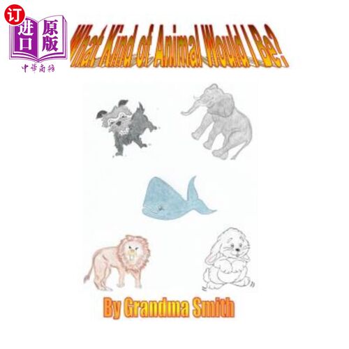 海外直订What Kind of Animal Would I be?: Interactive Coloring Book 我会是哪种动物?互动填色书