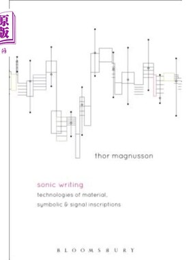 海外直订Sonic Writing: Technologies of Material, Symbolic, and Signal Inscriptions 音波书写:材料、符号和信号铭文技