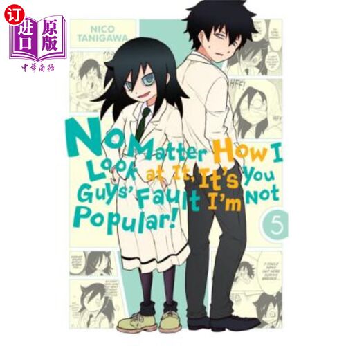 海外直订No Matter How I Look at It, It's You Guys' Fault I'm Not Popular!, Vol. 5 不管我怎么看，我不受欢迎都是你们