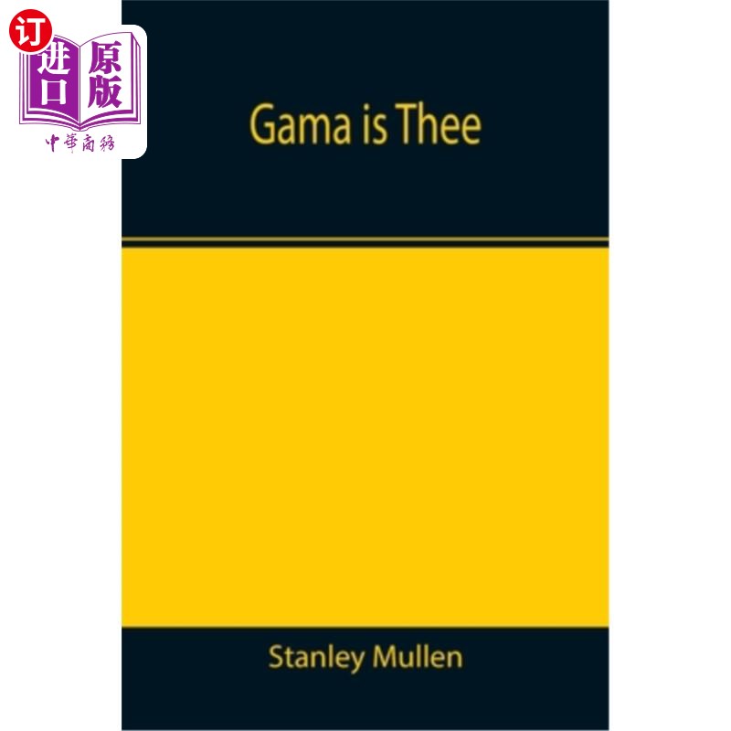 海外直订Gama Is Thee 伽马是你