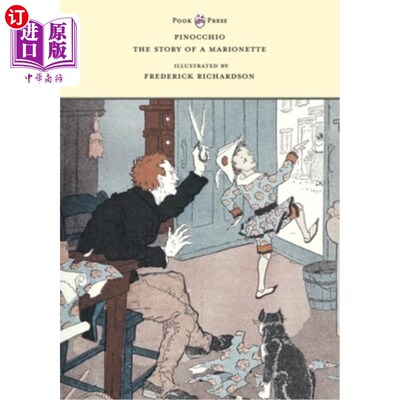 海外直订Pinocchio - The Story of a Marionette - Illustrated by Frederick Richardson 皮诺奇——木偶的故事——由弗雷