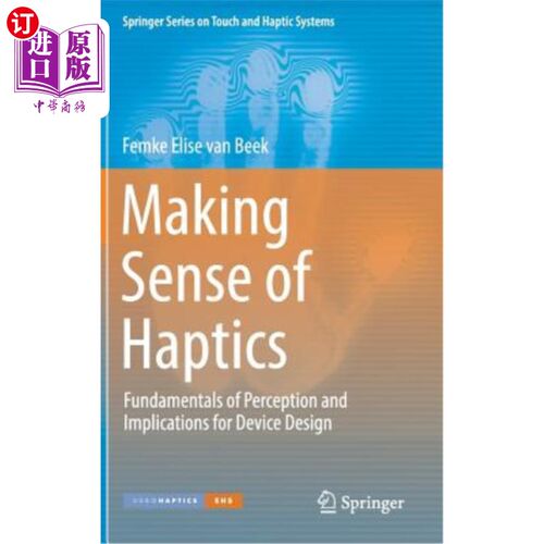 海外直订Making Sense of Haptics: Fundamentals of Perception and Implications for Device  理解触觉：感知的基础和对设