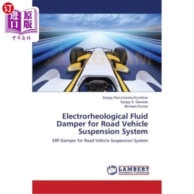 海外直订Electrorheological Fluid Damper for Road Vehicle Suspension System 用于道路车辆悬架系统的电流变液阻尼器