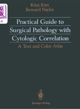 海外直订医药图书Practical Guide to Surgical Pathology with Cytologic Correlation: A Text and Col 与细胞学相关的外科