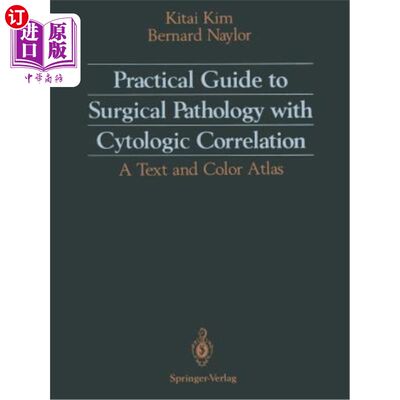 海外直订医药图书Practical Guide to Surgical Pathology with Cytologic Correlation: A Text and Col 与细胞学相关的外科