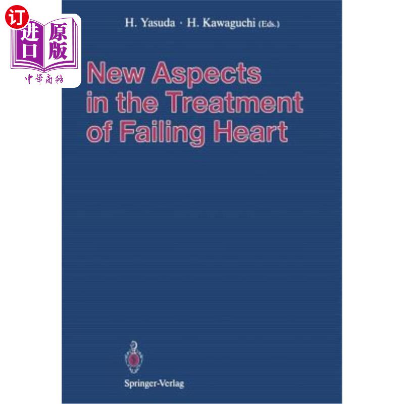 海外直订医药图书New Aspects in the Treatment of Failing Heart 心力衰竭治疗的新进展