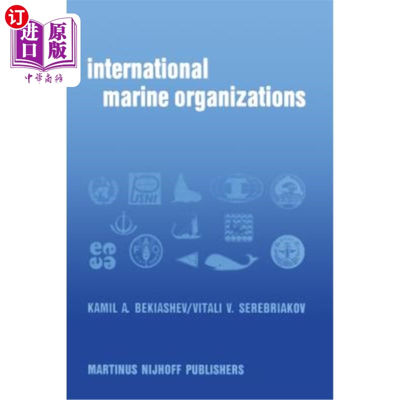 海外直订International Marine Organizations: Essays on Structure and Activities 国际海洋组织:关于结构和活动的论文