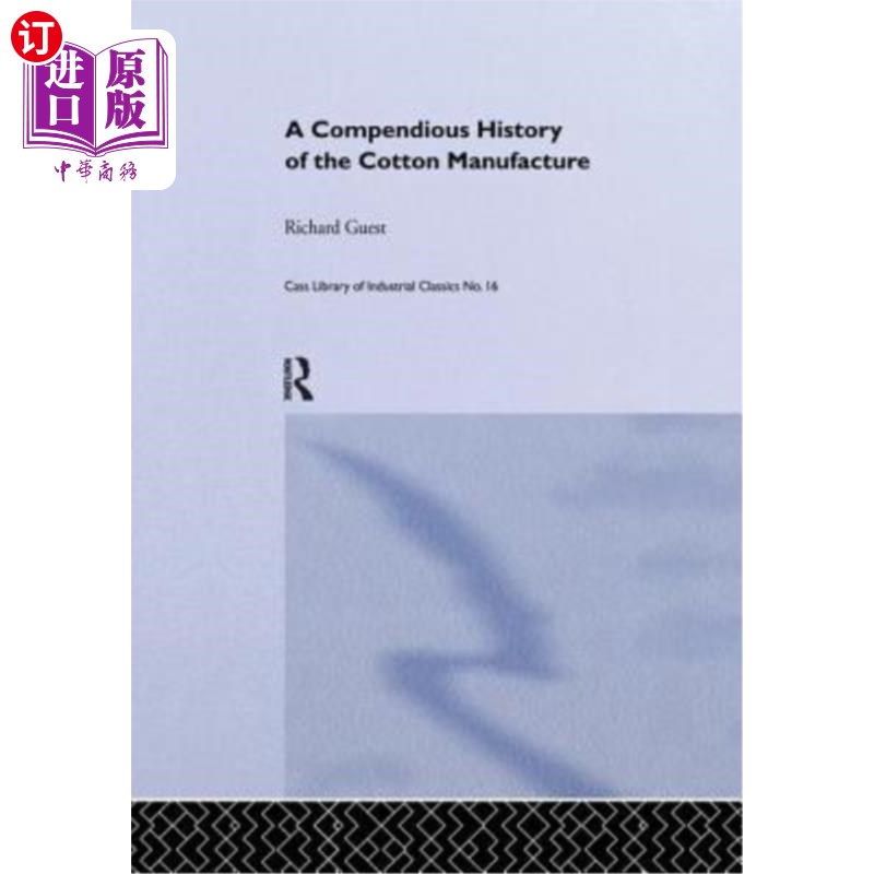 海外直订History of the Cotton Manufacture in Great Britain 英国棉花制造业的历史