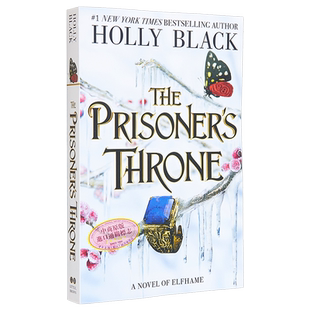 预售 囚徒的王冠 The Prisoner s Throne 英文原版 Holly Black 星云奖 纽伯里奖得主 奇幻 惊悚 奇幻小说 【中商原版】