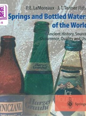海外直订Springs and Bottled Waters of the World: Ancient History, Source, Occurrence, Qu 世界泉水和瓶装水：古代历史