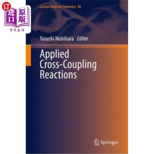 Reactions Coupling 应用交叉耦合反应 Cross 海外直订Applied