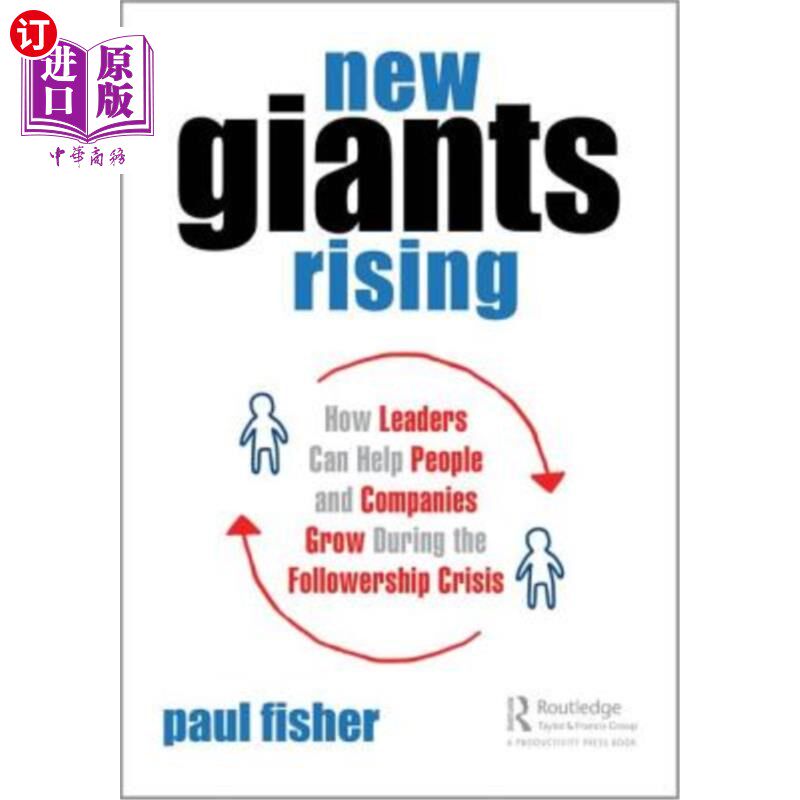 海外直订New Giants Rising: How Leaders Can Help People and Companies Grow During the Fol 新巨人崛起：领导者如何在跟