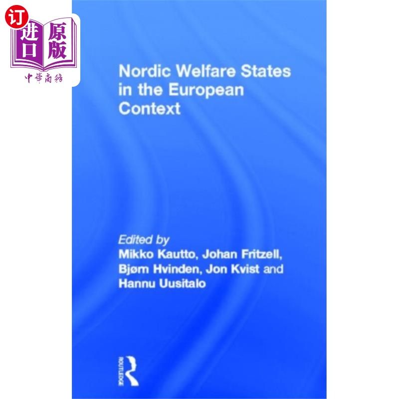 海外直订Nordic Welfare States in the European Context 欧洲背景下的北欧福利国家