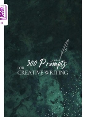 海外直订300 Prompts for Creative Writing: Ignite your imagination daily 创意写作的300个提示：每天点燃你的想象力