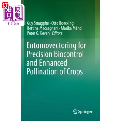 海外直订Entomovectoring for Precision Biocontrol and Enh... 昆虫诱捕技术用于作物的精确生物防治和促进授粉