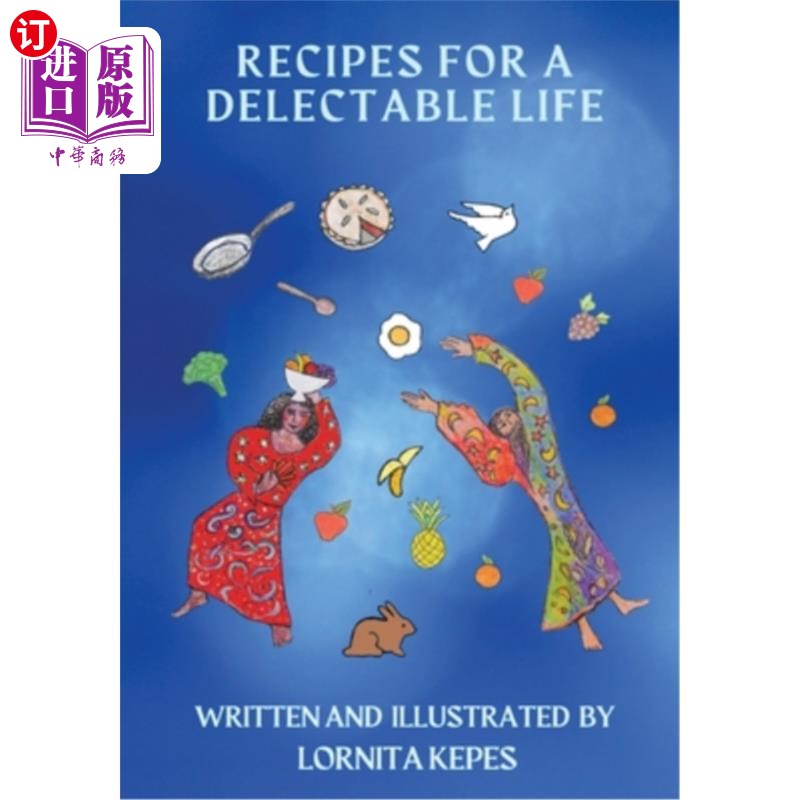 海外直订Recipes For A Delectable Life 快乐生活的食谱