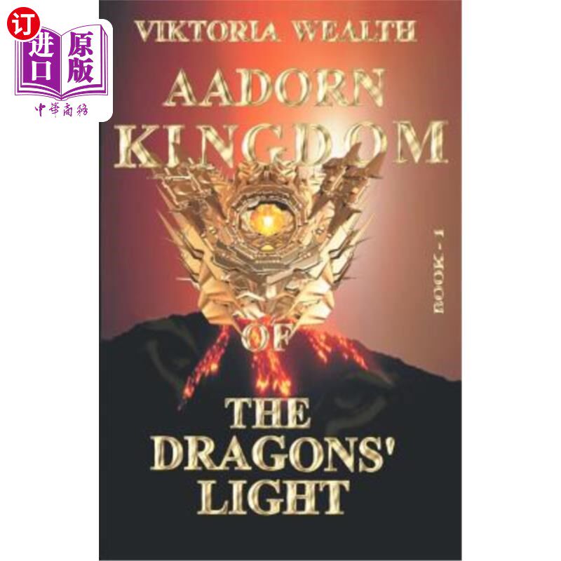 海外直订Aadorn Kingdom of the Dragons' Light: Book-I 亚顿龙之光王国：第1册