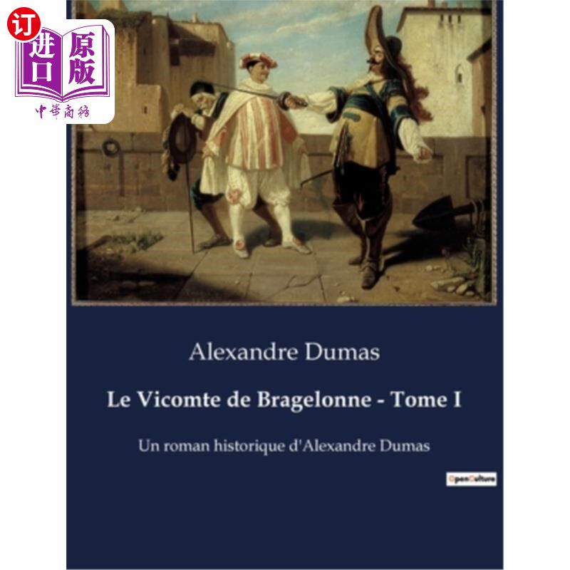 海外直订法语 Le Vicomte de Bragelonne - Tome I: Un roman historique d'Alexandre Dumas 布拉格子爵-第一卷:大仲马的历