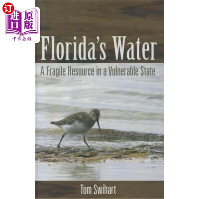 海外直订Florida's Water: A Fragile Resource in a Vulnerable State 佛罗里达的水:脆弱州的脆弱资源