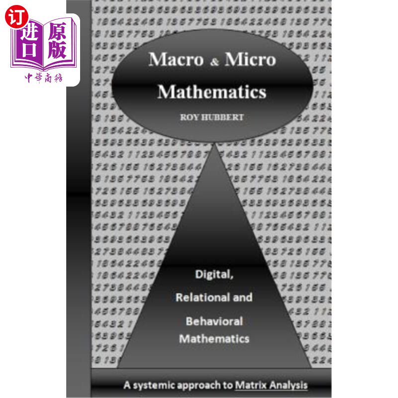 海外直订Macro and Micro Mathematics: Digital, Relational and Behavioral Mathematics, A s 宏观和微观数学：数字、关系