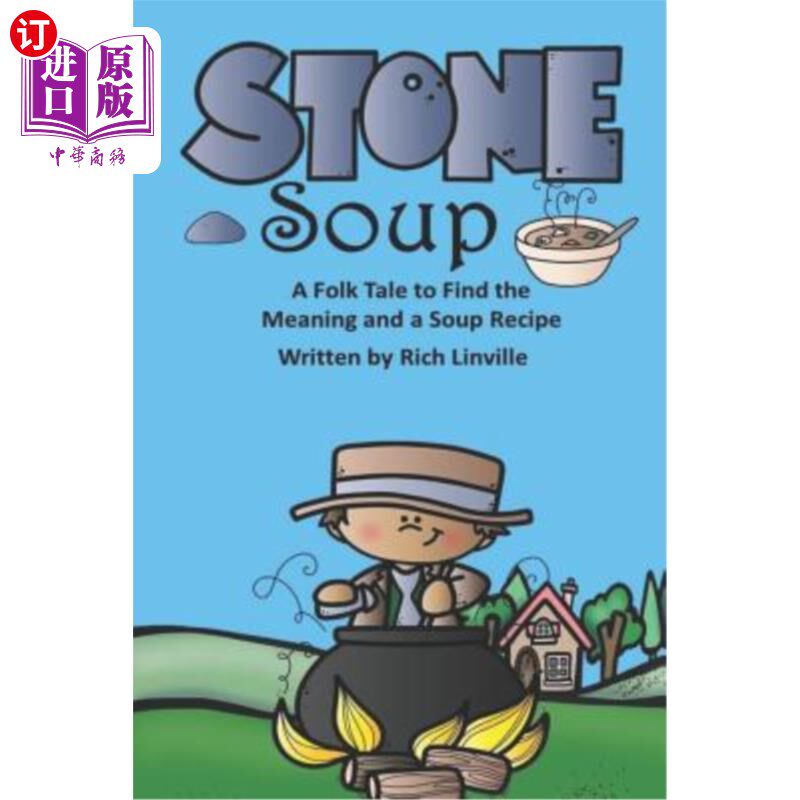 海外直订Stone Soup a Folk Tale to Find the Meaning and a Soup Recipe 石头汤一个民间故事找到了意义和汤的配方