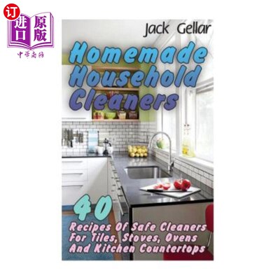 海外直订医药图书Homemade Household Cleaners: 40 Recipes Of Safe Cleaners For Tiles, Stoves, Oven 自制家庭清洁剂:40