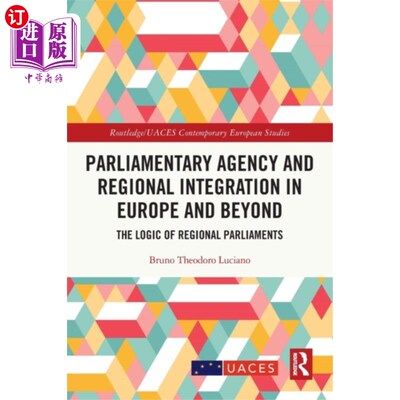海外直订Parliamentary Agency and Regional Integration in... 欧洲及其他地区的议会机构与区域一体化