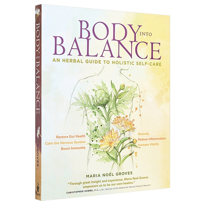 Body Into Balance: An Herbal Guide to Holistic Self-Care 英文原版 身体平衡：自我保健草药指南 健康【中商原版】