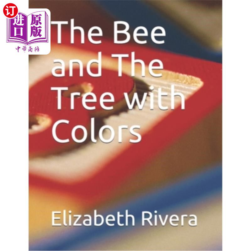 海外直订The Bee and The Tree with Colors 蜜蜂和树的颜色