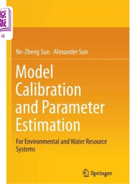 海外直订Model Calibration and Parameter Estimation: For Environmental and Water Resource 环境和水资源系统的模型校准