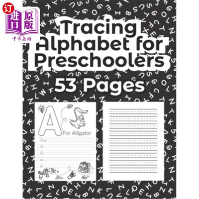 海外直订Tracing Alphabet for Preschoolers - 53 Pages: Tracing ABC Letter Or Alphabet Pra 追踪学龄前儿童字母表- 53页