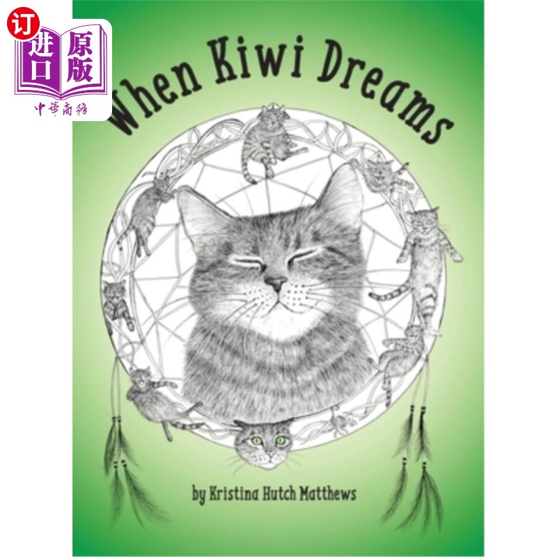 海外直订When Kiwi Dreams: A Bedtime Adventure Story for You and Your Cat 当新西兰人做梦:你和你的猫的睡前冒险故事