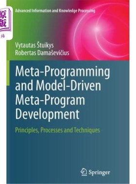 海外直订Meta-Programming and Model-Driven Meta-Program Development: Principles, Processe 元编程和模型驱动的元程序开