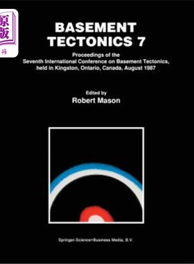海外直订Basement Tectonics 7: Proceedings of the Seventh International Conference on Bas