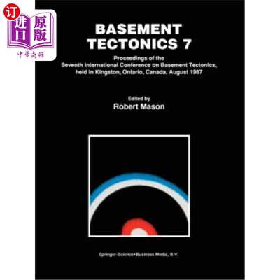 海外直订Basement Tectonics 7: Proceedings of the Seventh International Conference on Bas