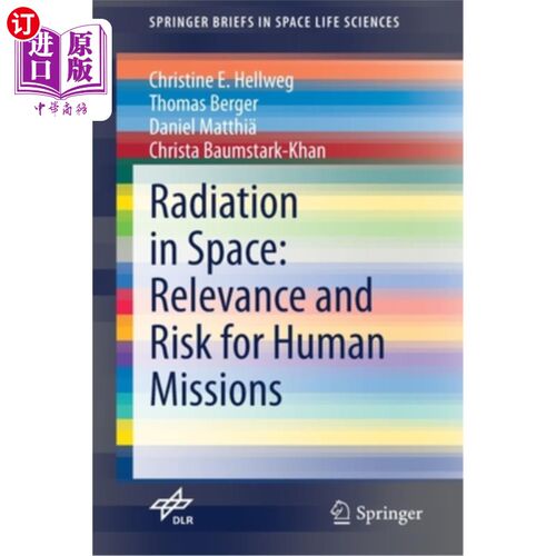 海外直订Radiation in Space: Relevance and Risk for Human Missions 空间辐射:与人类任务的相关性和风险