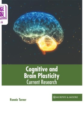 海外直订医药图书Cognitive and Brain Plasticity: Current Research 认知与大脑可塑性:近期研究