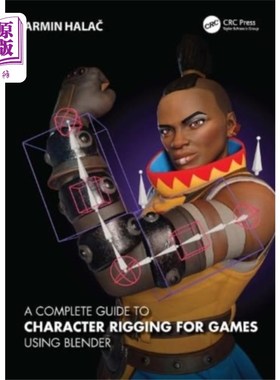 海外直订Complete Guide to Character Rigging for Games Us... 完整的指南人物操纵游戏使用搅拌机
