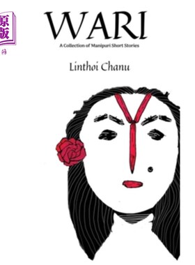 海外直订WARI (2nd Edition): A collection of Manipuri Short Stories 《战争》（第二版）：曼尼普里短篇小说集