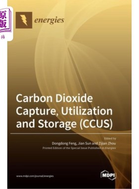 海外直订Carbon Dioxide Capture, Utilization and Storage (CCUS) 二氧化碳捕集、利用和封存(CCUS)