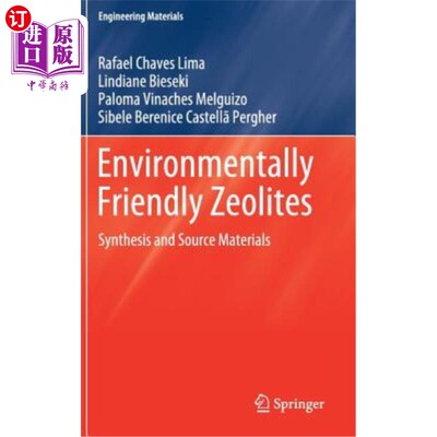 海外直订Environmentally Friendly Zeolites: Synthesis and Source Materials 环保分子筛：合成和原料