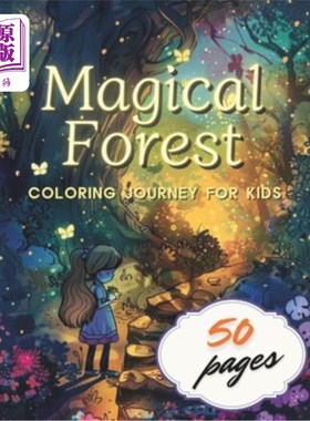 海外直订Magical Forest Coloring Journey for Kids: A Children's Coloring Book of Fantasy  神奇的森林着色之旅为孩子们