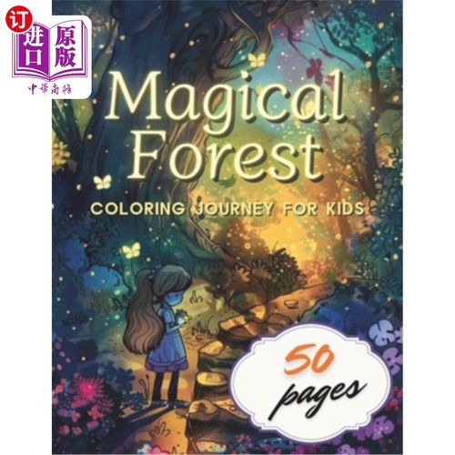 海外直订Magical Forest Coloring Journey for Kids: A Children's Coloring Book of Fantasy  神奇的森林着色之旅为孩子们