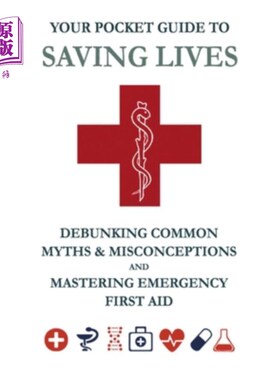 海外直订医药图书Your Pocket Guide to Saving Lives: Debunking Common Myths & Misconceptions and M 你的口袋指南拯救生